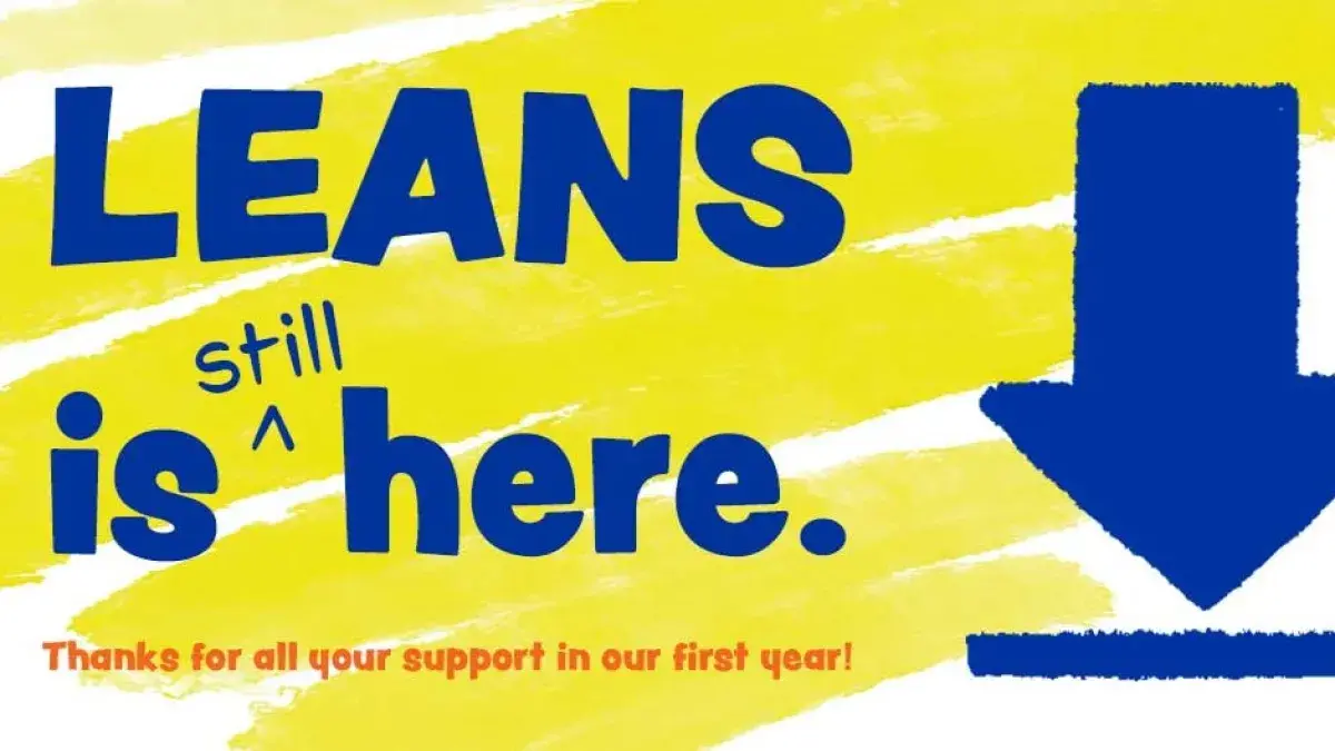 The image reads "LEANS is still here. Thanks for all your support in our first year" next to a download icon.