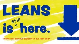 The image reads "LEANS is still here. Thanks for all your support in our first year" next to a download icon.