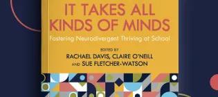 a picture of a bright patterned and yellow book cover.  the title of the book is It Takes All Kinds Of Minds: Fostering Neurodivergent Thriving at School. The published is Routledge. 